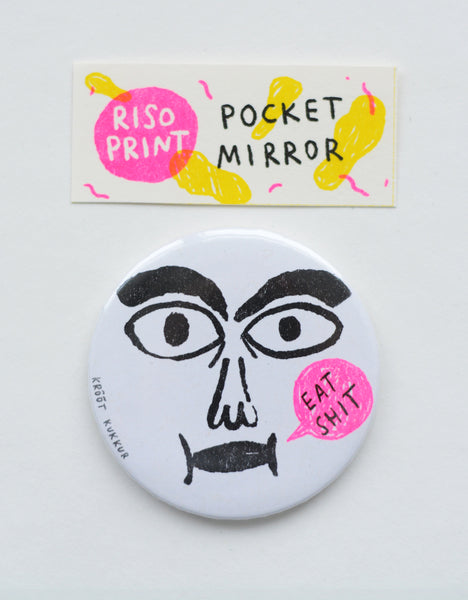 "eat shit" riso print pocket mirror