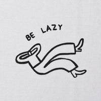 shirt happens: be lazy