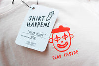 shirt happens: dead inside